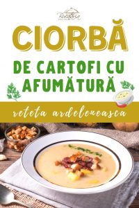 Ciorba ardeleneasca de cartofi cu afumatura - reteta mamei