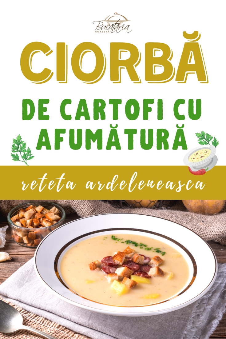 Ciorba ardeleneasca de cartofi cu afumatura - reteta mamei