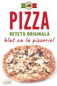 Pizza Reteta Orginala - Blat Pizza ca la Pizzerie