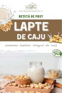 Lapte de caju reteta buna – BucatariaNoastra.ro