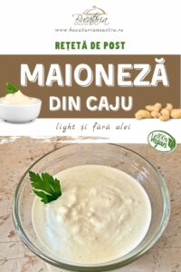 Maioneza de post fara ulei din caju – rețetă vegană – BucatariaNoastra.ro