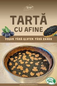 Tartă vegană cu afine - Rețetă fără zahăr și fără gluten – BucatariaNoastra.ro